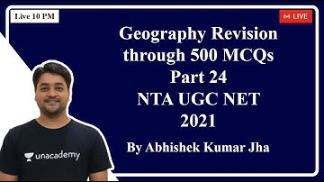 Geography Revision through 500 MCQs | Part 24 | NTA UGC NET 2021 | Abhishek Kumar Jha