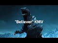 Godzilla(Finalgoji) KMV "Believer"