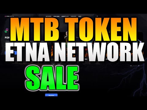 MTB Token IDO: ETNA Network’s Game Rewards Token - ETNA Network - DeFi, Gaming & NFT Applications