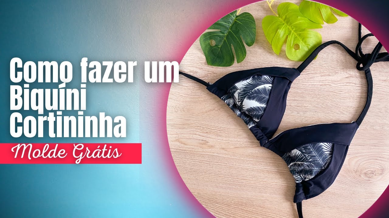 [MOLDE GRÁTIS] Como fazer um biquíni cortininha com bojo removível -Tutorial completo + molde em PDF