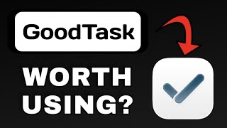 GOODTASK APP REVIEW - WORTH USING? (EXPLAINED)