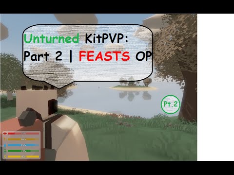 Unturned KitPVP PT.2 | Feasts OP!