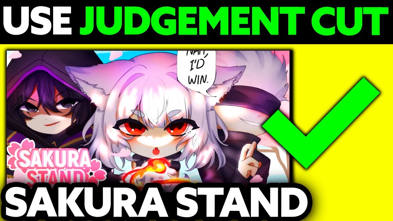 How To Use Judgement Cut Sakura Stand (2025) - Step by Step - YouTube