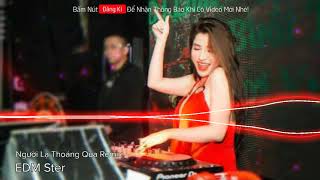 Người Lạ Thoáng Qua ACV Remix  Đinh Tùng Huy  Nhạc Trẻ Remix NONSTOP Diện Music