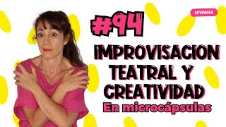 🍬 CAPSULA 94 Mini videos de Impro y creatividad | #improvisacionteatral @soypaufarias