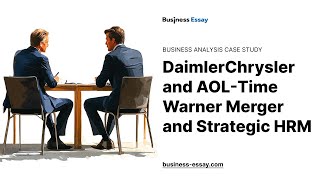 DaimlerChrysler and AOL-Time Warner Merger and Strategic HRM - Essay Example