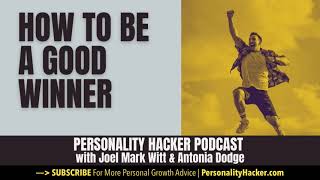 How To Be A Good Winner | PersonalityHacker.com