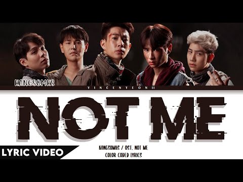 KANGSOMKS - NOT ME (Ost.NOT ME เขา...ไม่ใช่ผม) | (Thai/Rom/Eng) Lyric Video