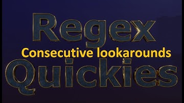 Consecutive lookarounds