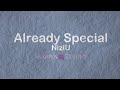 NiziU「Already Special」Lyric Video | MURAPEN STUDIO