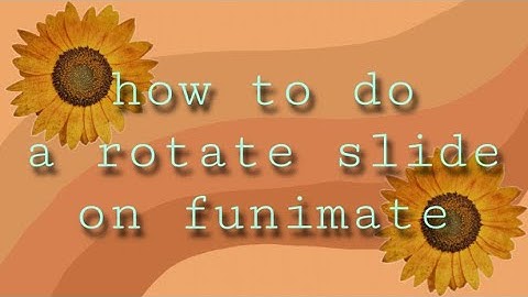 how to do a rotate slide in funimate!