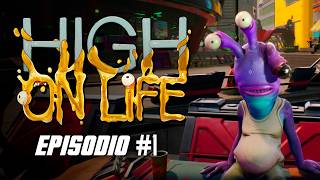 HIGH ON LIFE | EPISODIO #1 | "ALIENIGENAS, DR0G4S Y UN CAZARRECOMPENSAS ESPACIAL"