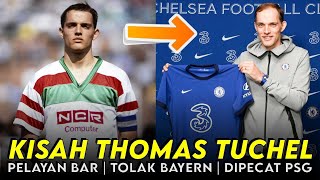 KISAH THOMAS TUCHEL DARI PELAYAN BAR HINGGA TOLAK MELATIH BAYERN MUNCHEN
