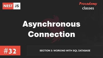 #32 Asynchronous Connection | Working with SQL Database | A Complete Nest JS Course