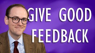 How to Give Good Feedback