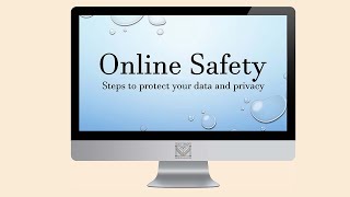 ONLINE SAFETY: Steps to protect your data and privacy