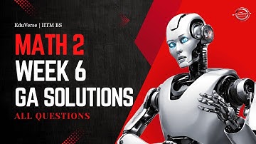 Math 2 Week 6 Graded Assignment | IITM BS Degree | Complete GA Solution + PDF