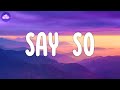 Doja Cat - Say So (Lyrics) "Why dont you say so?"