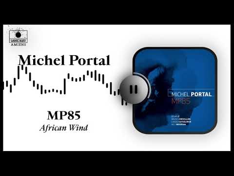 Michel Portal | MP85 | African Wind