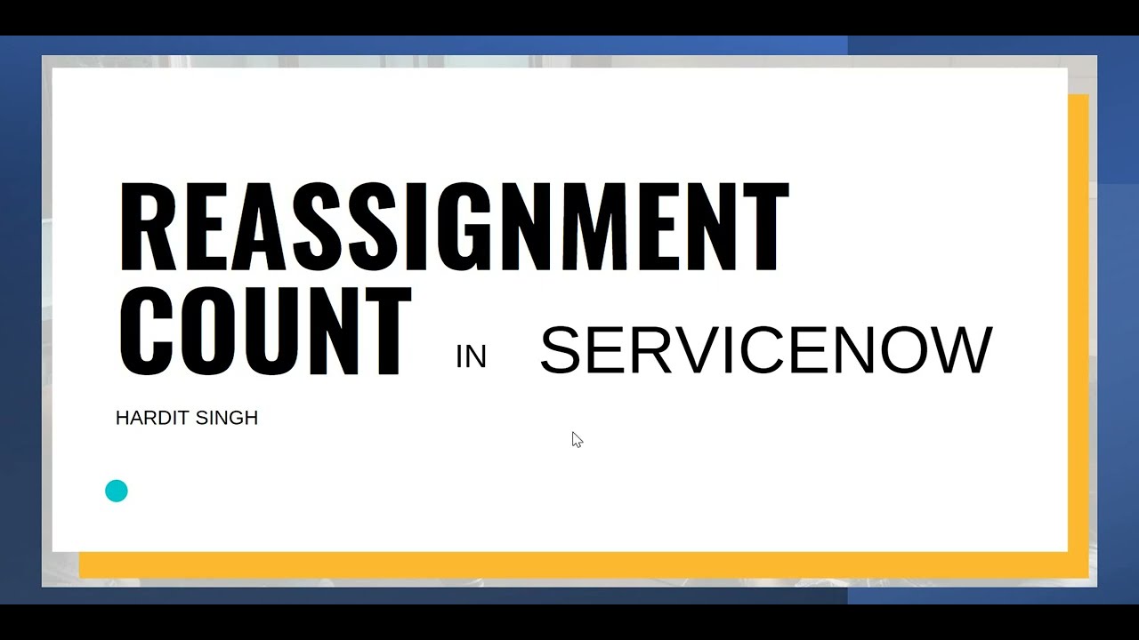 reassignment count not working in servicenow