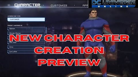 DC UNIVERSE ONLINE - NEW CHARACTER CREATION- PREVIEW- 2023