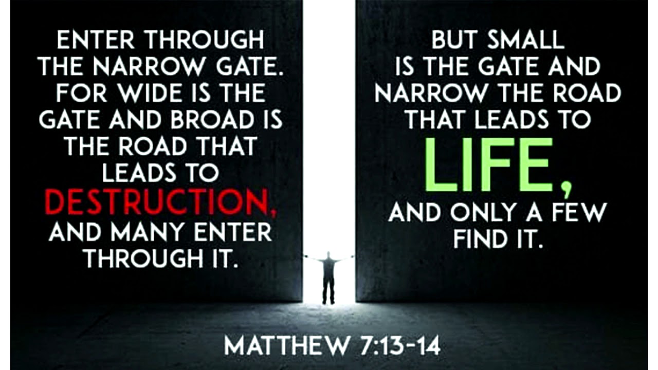 Enter life. Matthew 7,1,5. _Enter the Life.