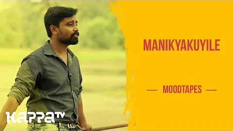 Manikyakuyile - Felix Gomez - Moodtapes - Kappa TV
