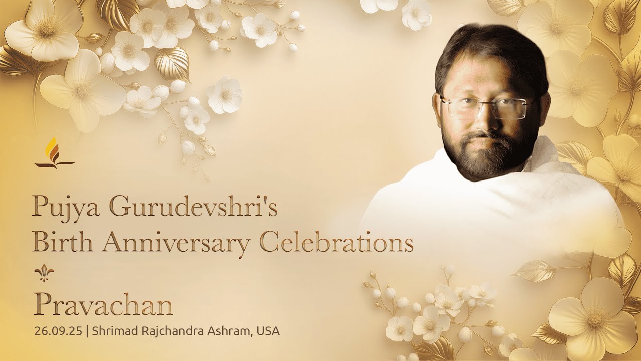 Commencing Pujya Gurudevshri Rakeshji's 60th Birth Anniversary Celebrations & Pravachan | 26.09.25