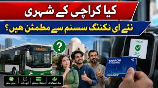 Karachi's New E-Ticketing System: Are Citizens Really Satisfied | Public Reaction Revealed