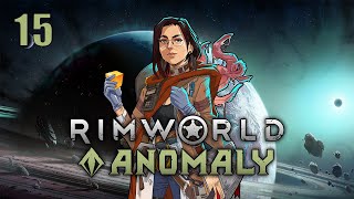 Играем в RimWorld Anomaly s03e15