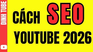 Hướng Dẫn SEO YouTube 2026: 3 Bước Khiến Video Lên Đề Xuất Mạnh Mẽ