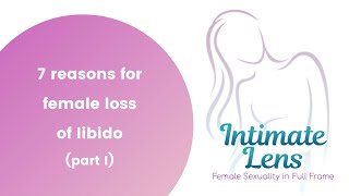 Seven (7) Reasons For Female Loss of Libido | Female Arousal  (Part I)