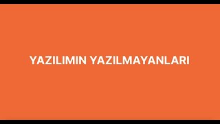 Yazılımın Yazılmayanları - Bölüm 1 - Murat Kader