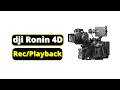 How to Record & Playback Clips on DJI Ronin 4D | Quick Guide