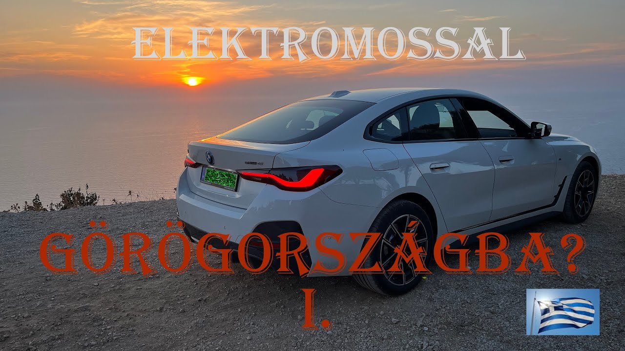 Görögországba egy elektromos BMW i4-gyel? 1.rész (Dunakeszitől a Szerb határig)