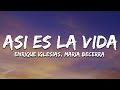 Enrique Iglesias, Maria Becerra - ASI ES LA VIDA (Letra/Lyrics)