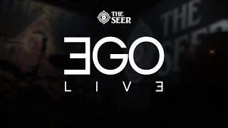 THE SEER - EGO Live At Manifesto Bar