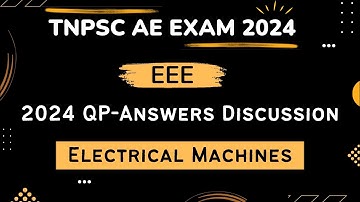 TNPSC AE EXAM 2024 | EEE |  2024 QP - Answers Discussion | Electrical Machines  @ECCONCEPT