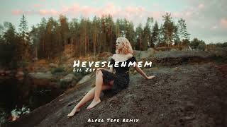 Lil Zey - Heveslenmem (Alper Tepe Remix) Resimi