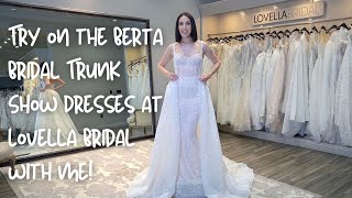 Try on the Berta Bridal Trunk Show Dresses at Lovella Bridal with me!