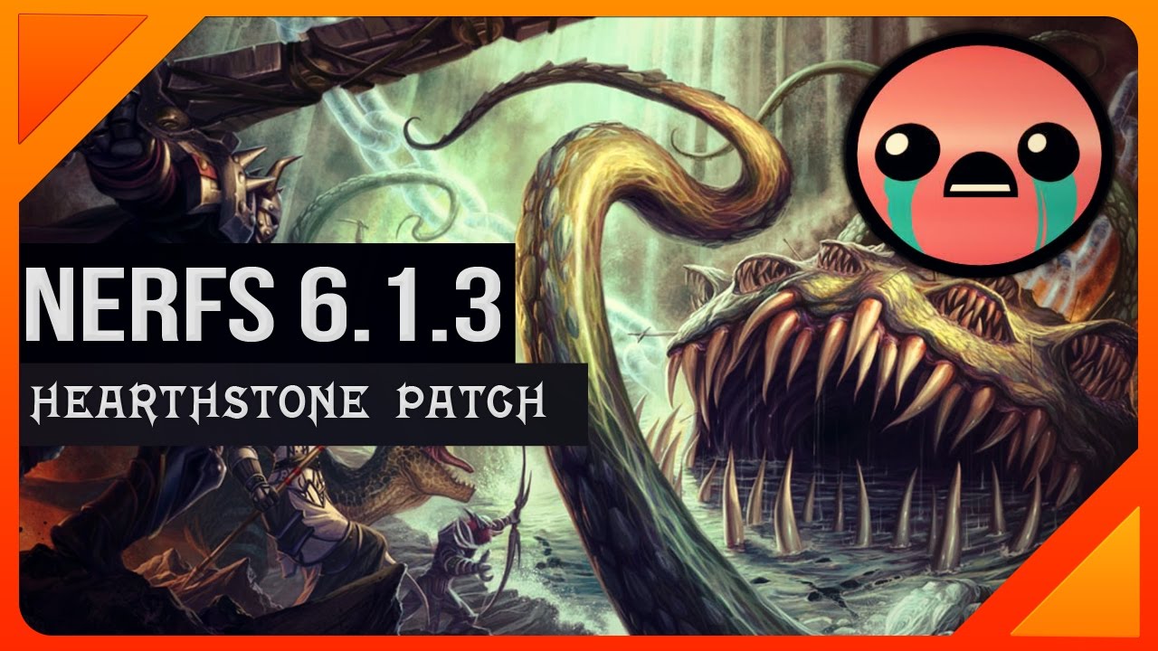 Hearthstone Nerf Patch 6.1.3 thoughts