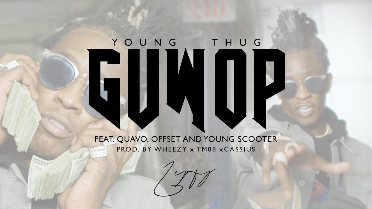 Download Young Thug - Guwop feat. Quavo, Offset, and Young Scooter [Official Video]