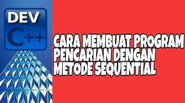 Cara membuat program pencarian dengan metode sequential