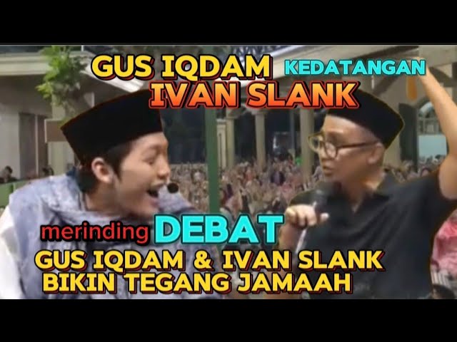 Debat Gus Iqdam u0026 Ivan Slank bikin tegang ribuan jamaah class=