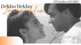 Dekho Dekho Janam Hum (Remix) Ishq - DJ Harsh Bhutani X DJ HIMS|Ajay Devgn,Juhi Chawla, Kajol,Aamir|