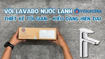 Đập hộp vòi chậu lavabo lạnh Viglacera VG132.2 thiết kế tối giản, kiểu dáng hiện đại | Nội thất HITA