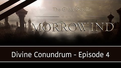 Elder Scrolls Online MORROWIND ★ Divine Conundrum Quest ★