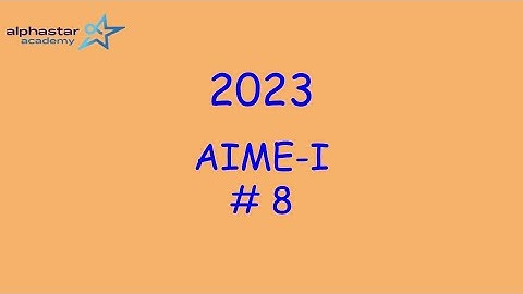 2023 AIME-I #8