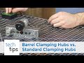 Barrel Clamping Hubs vs Standard Clamping Hubs