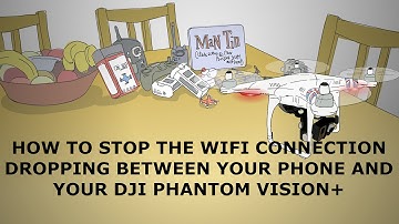 How to fix your phone dropping the wifi connection with your DJI Phantom Vision+